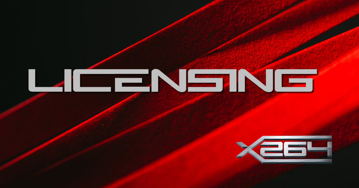 Licensing | X264, LLC, the gold standard of H.264 MPEG-4 AVC encoders